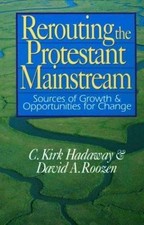 Rerouting the Protestant Mainstream: Sources of Growth and Opportunities for Cha