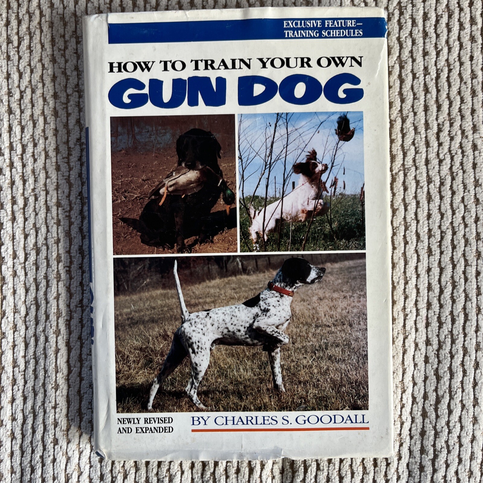 How to Train Your Own Gun Dog by Charles S. Goodall (1988, Hardcover)
