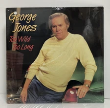 NEW Sealed GEORGE JONES TOO WILD TOO LONG 1987 EPIC RECORDS VINYL LP