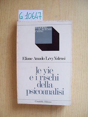 E. AMADO LEVY-VALENSI - DIE WEGE UND RISIKEN DER PSYCHOANALYSE - ZITADELLE - 1976