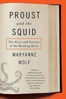 Proust and the Squid: The Story and Science of the Reading Brain by John Dibiaggio Professor of Citizenship and Public Service and Director of the Center for Reading and Language Research Maryanne Wolf (Paperback / softback)