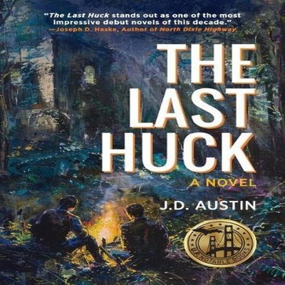 The Last Huck A Novel J.D. Austin Paperback Loving Healing Press