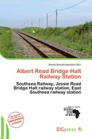 Dismas Reinald Apostolis | Albert Road Bridge Halt Railway Station | Taschenbuch