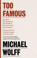 Too Famous Michael Wolff