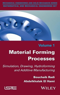 #ad Material Forming Processes: Simulation Drawing Hydroforming and Additive Manuf GBP 132.92