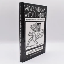 Wives, Widows, Witches & B*tches HC 1993 SIGNED/Inscribed by Janet A. Thompson