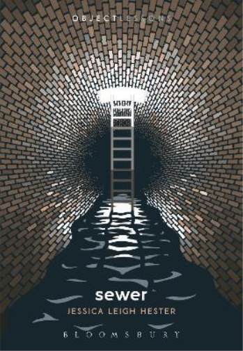 Jessica Leigh Hester Sewer (Tascabile) Object Lessons
