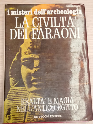 ''LA CIVILTA' DEI PHARAONI'' GIANNI CANTU', DE VECCHI EDITORE, 1972 1^ ED.  GUT