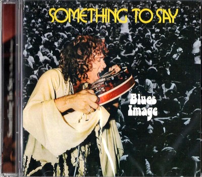 CD - The Blues Image / Something to Say (7984)