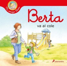 Liane Schneider / Berta Va Al Cole / Berta Goes to School9788418637230