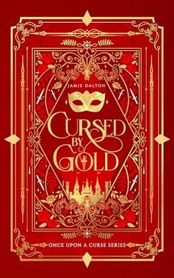 Cursed by Gold: A Cinderella M - VERY GOOD