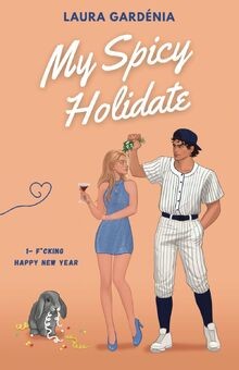 My Spicy Holidate : F*cking Happy New Year (T1) von... | Buch | Zustand sehr gut