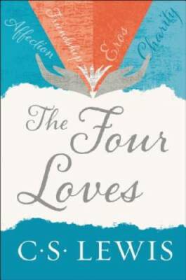 The Four Loves - Paperback By Lewis, C. S. - GOOD