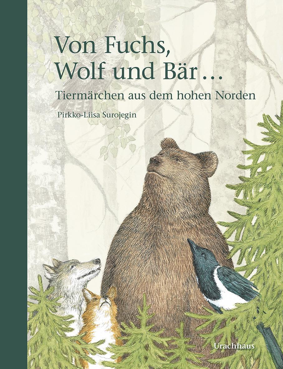 Thumbnail - Von Fuchs, Wolf Und Bär ... | Pirkko-liisa Surojegin | Buch | 175 S. |
