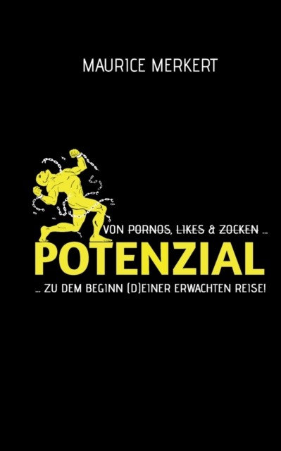 Potenzial: von Pornos, Likes und Zocken  by Maurice Merkert PAPERBACK (GERMAN)