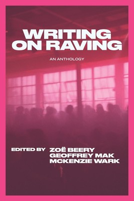 Writing on Raving by McKenzie Wark Paperback Book