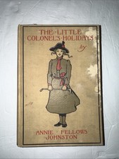 1901 The Little Colonel's Holidays by Annie Fellows Johnston  1st Ed