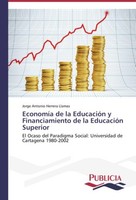 EconomíA De La EducacióN Y Financiamiento De La EducacióN Superior Jorge Antonio