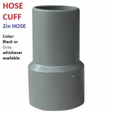 VACUUM HOSE CUFF adapter adaptor connect 2" Gray or Blk  carpet Clean truckmount