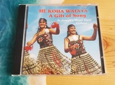 HE KOHA WAIATA A Gift of Song - ST JOSEPH'S MAORI GIRLS COLLEGE (CD, 1996)