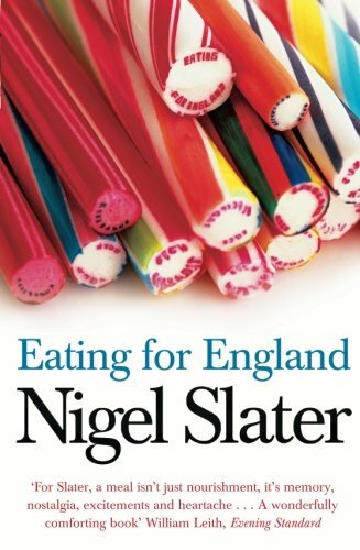 Eating for England by Nigel Slater NEW Paperback Book