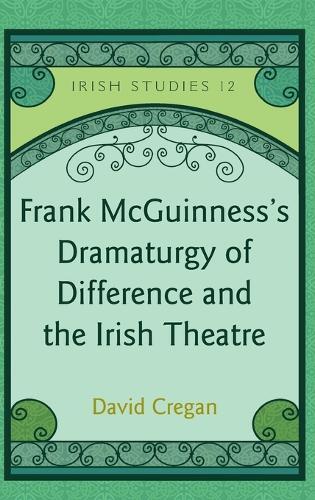 Thumbnail - David Cregan Frank Mcguinness’s Dramaturgy Of Difference And