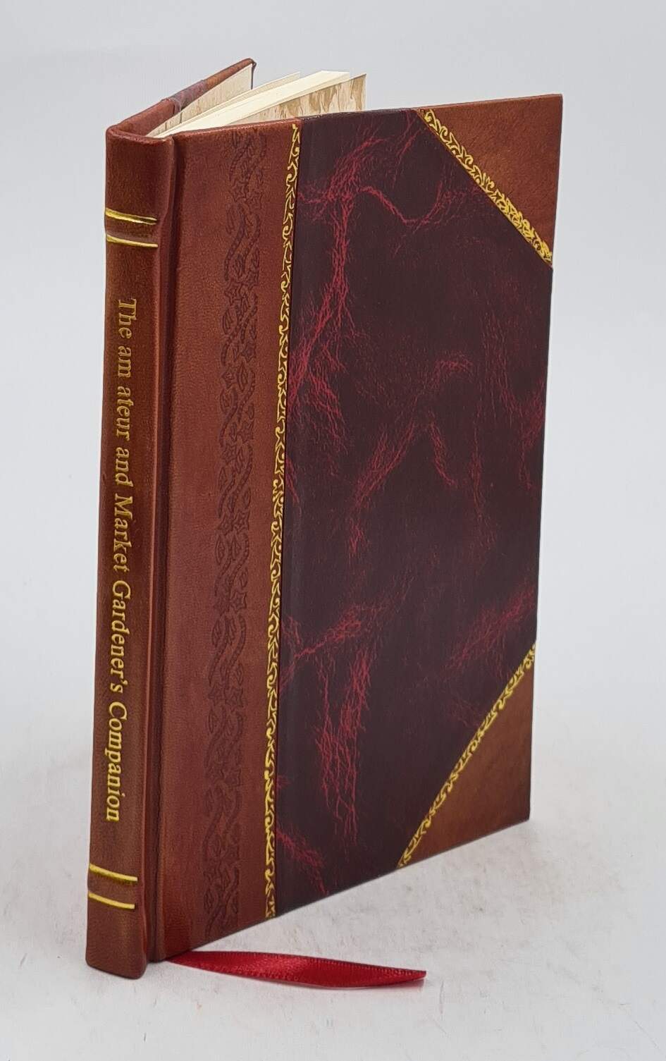 The [Am]Ateur And Market Gardener'S Companion : Containing [Simp [Leather Bound]