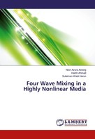 Four Wave Mixing In A Highly Nonlinear Media Noor Azura Awang