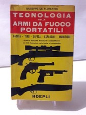 Libro Hoepli TECNOLOGIA DELLE ARMI DA FUOCO PORTATILI  1969  CBV