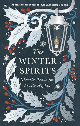 The Winter Spirits: Ghostly Tales for Frosty Nights - Collins, Bridget
