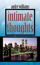 INTIMATE THOUGHTS By Andr Williams - Hardcover **BRAND NEW**