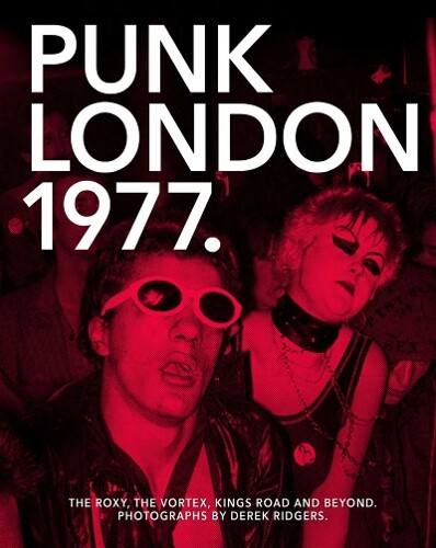 Thumbnail - Derek Ridgers 1977 Punk London (taschenbuch)