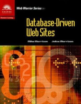 Database-Driven Web Sites by Mike Morrison;  Joline Morrison