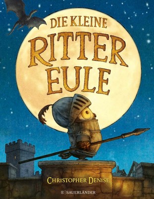 Die kleine Rittereule | Christopher Denise | Buch | 48 S. | Deutsch | 2023