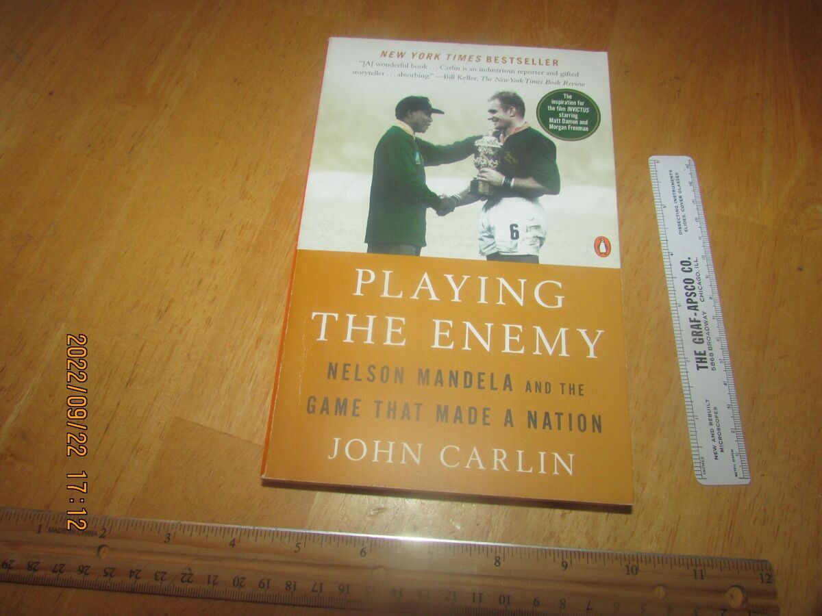 Playing the Enemy: Nelson Mandela and the Game That Made a Nation by John  Carlin