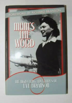 MUM'S THE WORD The High-Flying Adventures of Eve Branson - SIGNED First Edition 