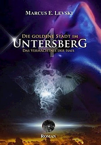 Thumbnail - Die Goldene Stadt Untersberg 4 - Marcus E. Levski - 9783956522673