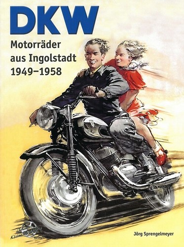 Sprengelmeyer: DKW Motorräder aus Ingolstadt Typen-Handbuch/Modelle/DKW-Motorrad - 第 1/3 張圖片