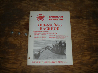 Yanmar YBH-650 & YBH-656 Backhoe Owner Operator Maintenance Manual User Guide