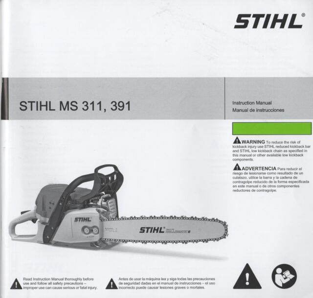 2017 STIHL CHAIN SAW MS 311, 391 INSTRUCTION MANUAL 0458-542-8621-C