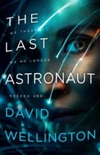 The Last Astronaut - Paperback By Wellington, David - GOOD