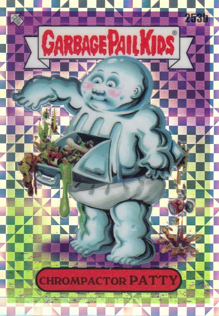 CHROMPACTOR PATTY /150 TOPPS CHROME GARBAGE PAIL KIDS GPK 6