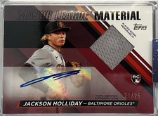 2024 Topps Major League Material JACKSON HOLLIDAY RC Rookie Patch Auto RPA 21/25