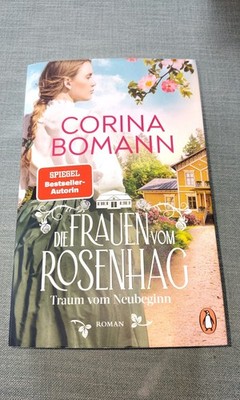 Corinna Bomann Die Frauen Vom Rosenhag Traum Vom Neubeginn 2025 Roman