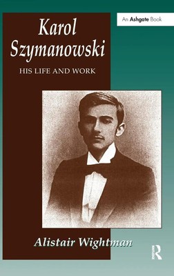 Alistair Wightman | Karol Szymanowski | Buch | Englisch (1999) | Routledge