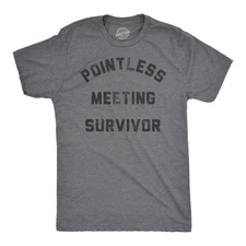 Mens Funny T Shirts Pointless Meeting Survivor Sarcastic Work Joke Novelty Tee
