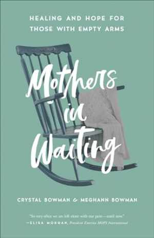 Healing Guide for Mothers in Waiting by Crystal Bowman - Paperback