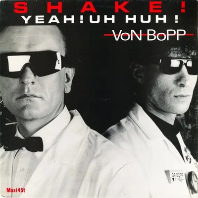 Von Bopp Shake! Yeah! Uh Huh! Vinyl Single 12inch Black Scorpio