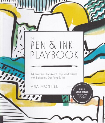 The Pen & Ink Playbook: 44 Exercises to Sketch, Dip, and Drizzle - New Book