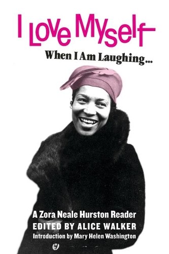 Zora Neale Hurston I Love Myself When I am Laughing (Paperback)Another great item from Rarewaves USA | Free delivery!